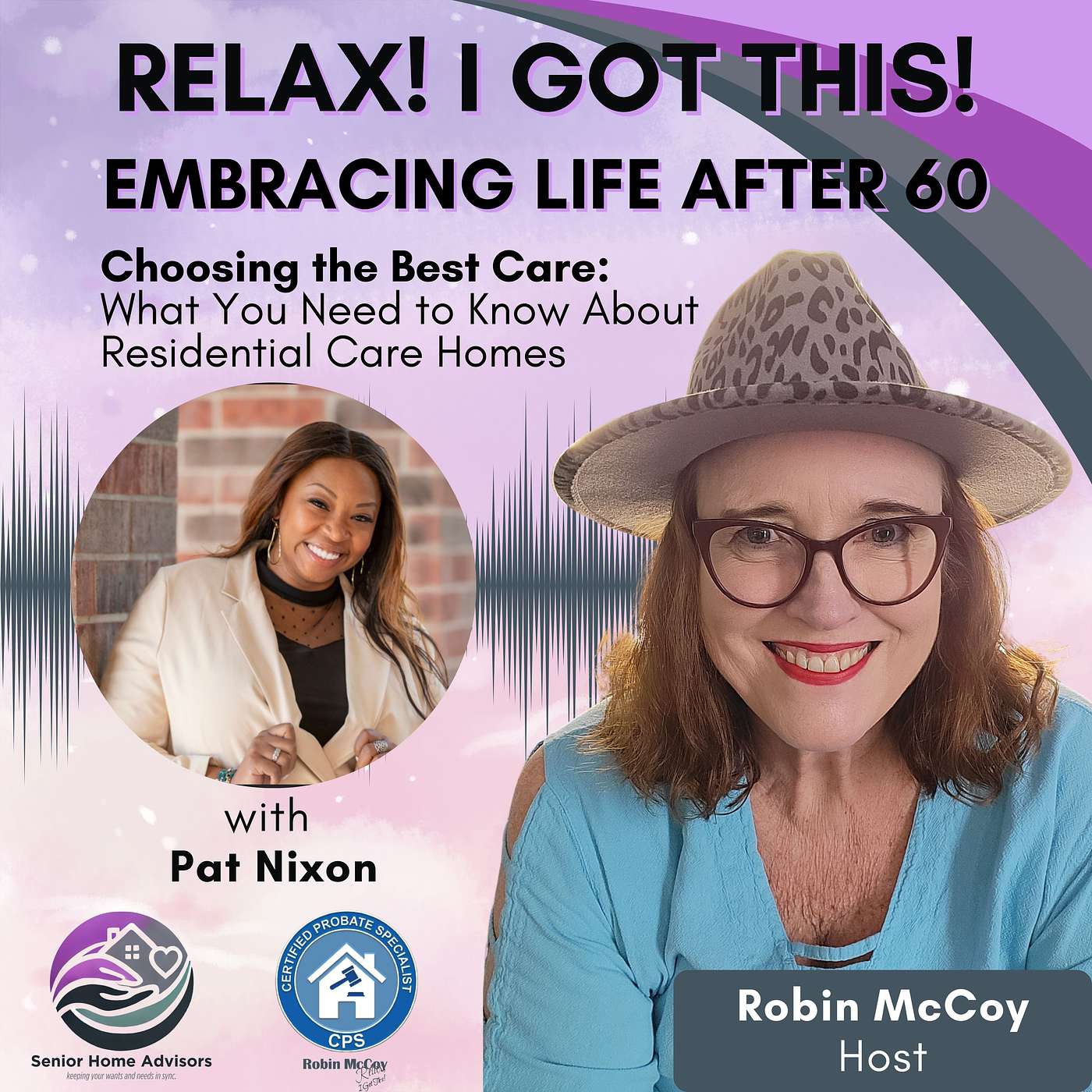 Relax, I Got This! Podcast -- Embracing Life After 60