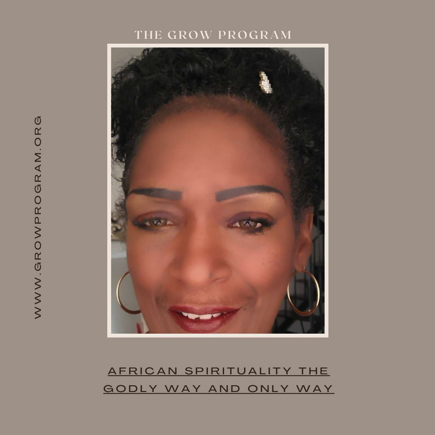 Greatness Reached over Oppression through Wisdom The GROW Show