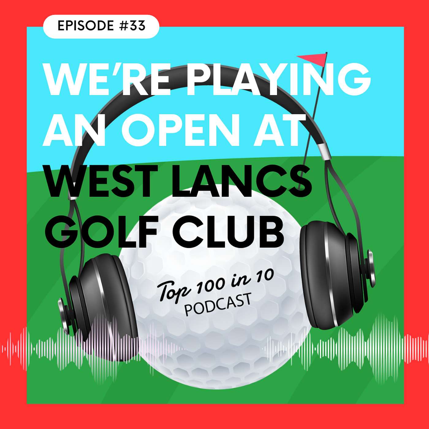 The Top 100 in 10 Golf Podcast