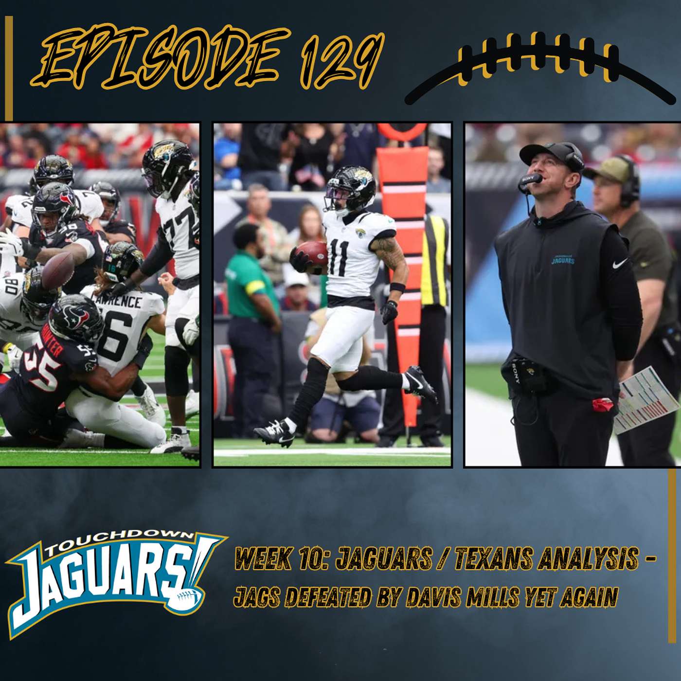 Episode 129: Jaguars/Texans Week 10 Analysis - Jags Defeated by Davis Mills Yet Again