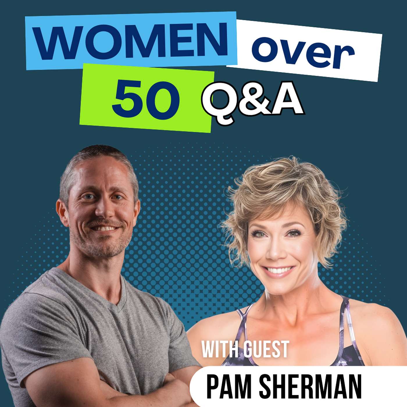 Q&A - Women Over 50 Strength Training and Fat Loss (Pam Sherman) | Ep 399 Q&A - Women Over 50 Strength Training and Fat Loss (Pam Sherman) | Ep 399