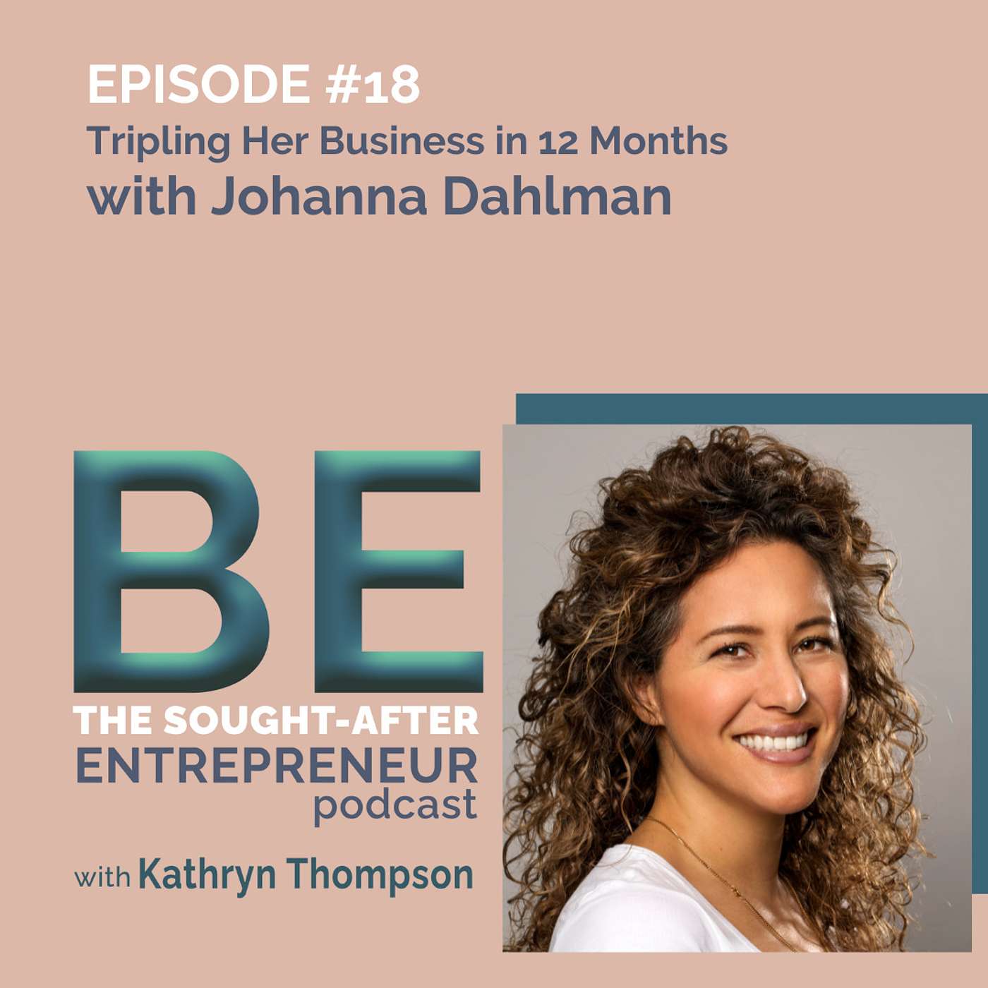 BE the Sought-After Entrepreneur Podcast