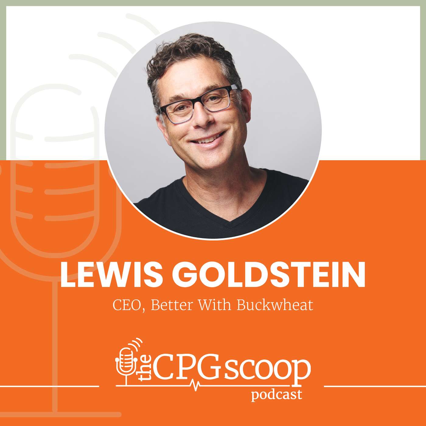 Lewis Goldstein: CEO, Better with Buckwheat