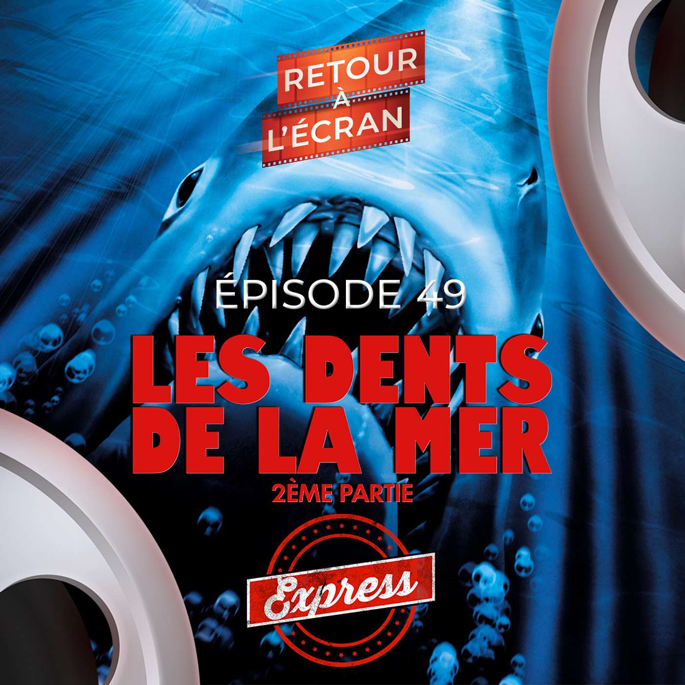 Retour à l'Écran Express - Les Dents de la Mer, 2ème Partie