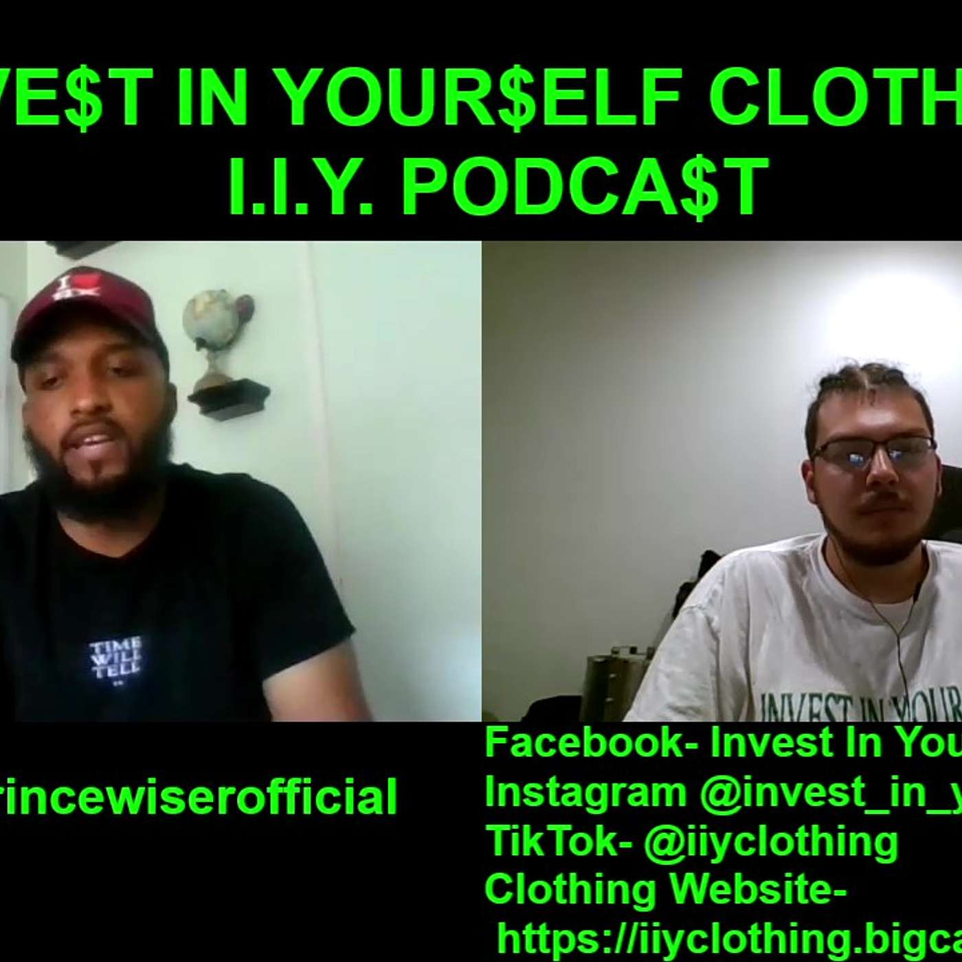 I.I.Y. Podcast Featuring Prince Wiser (Rap Artist from the east coast) (54)
