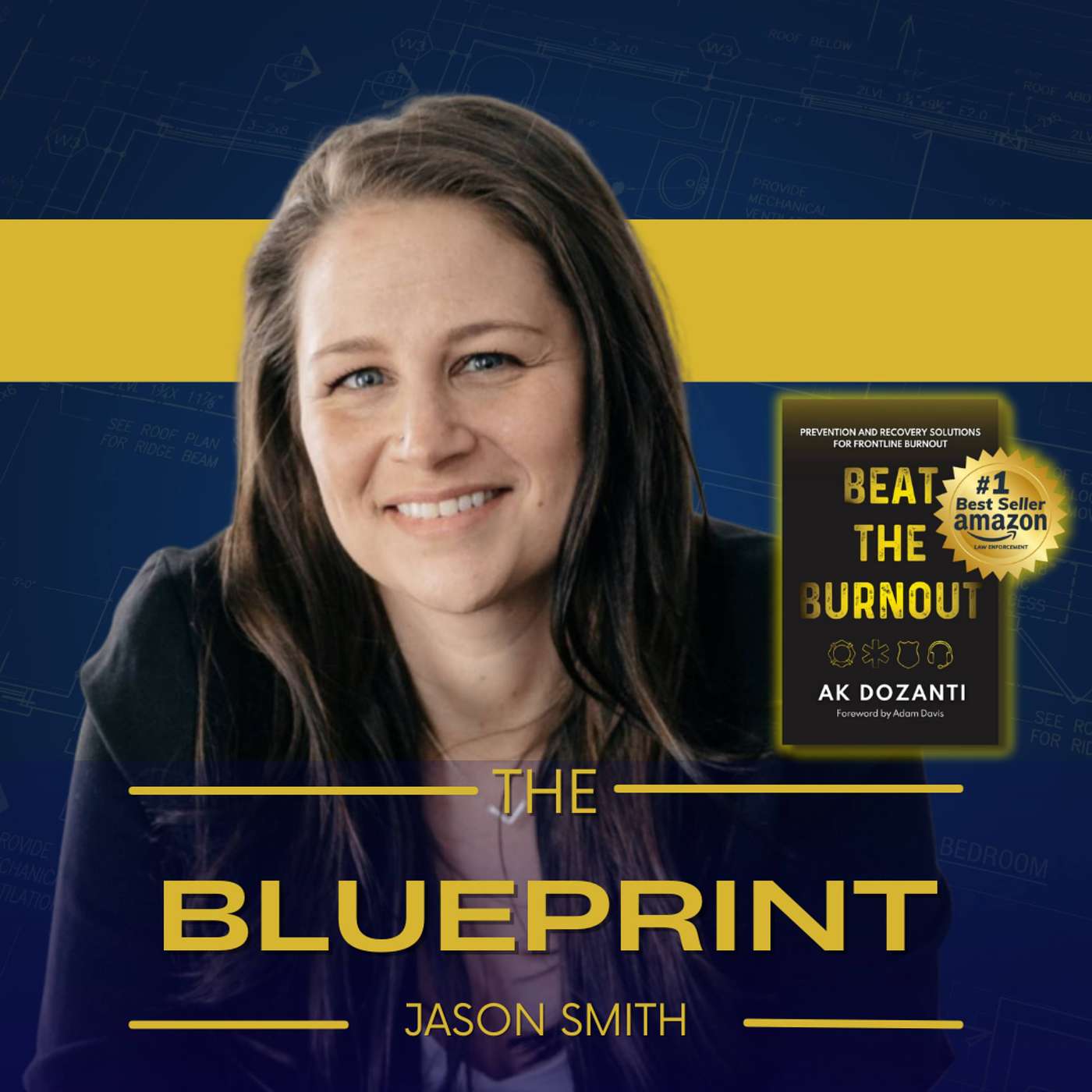 Ep. 100 Beating the Burnout with AK Dozanti First Responder Wellness