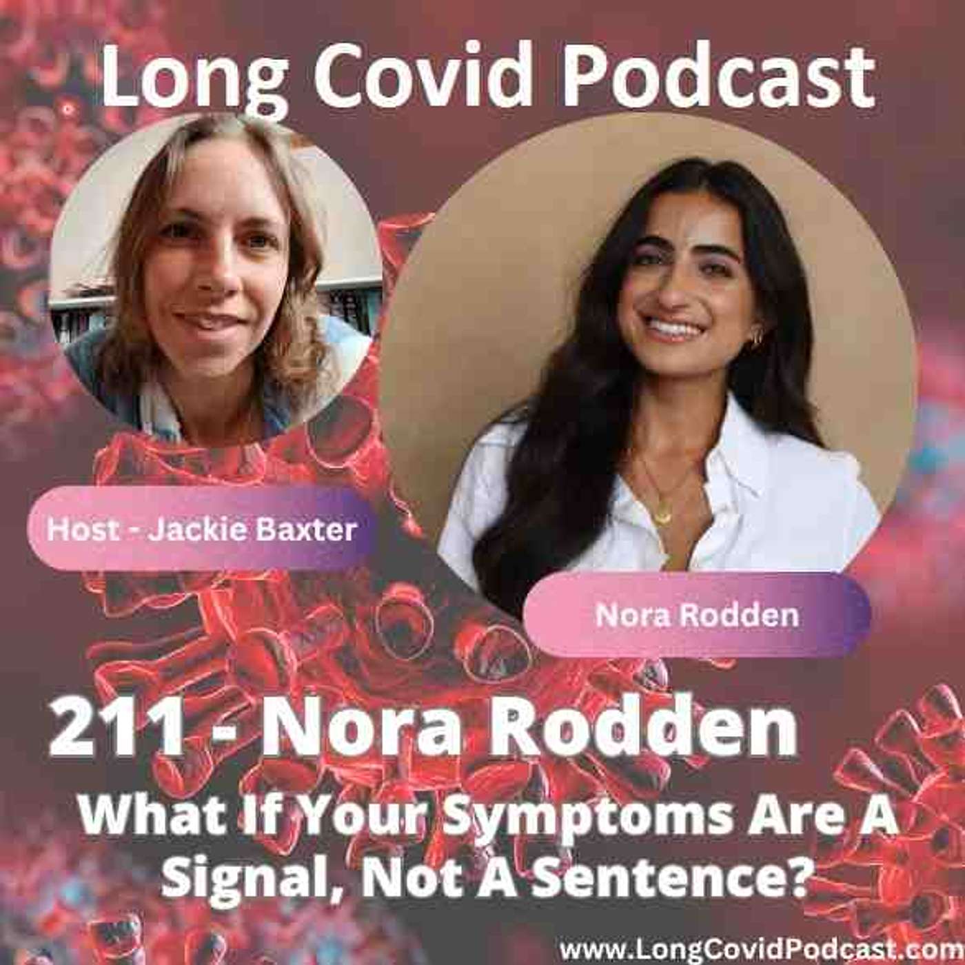 211 - Nora Rodden - What If Your Symptoms Are A Signal, Not A Sentence 211 - Nora Rodden - What If Your Symptoms Are A Signal, Not A Sentence