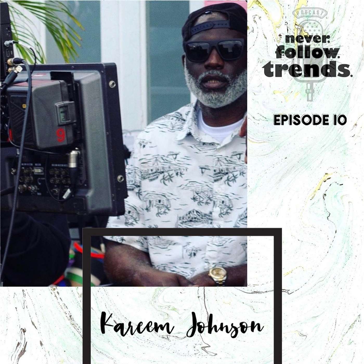 Episode 10 with Kareem Johnson Episode 10 with Kareem Johnson