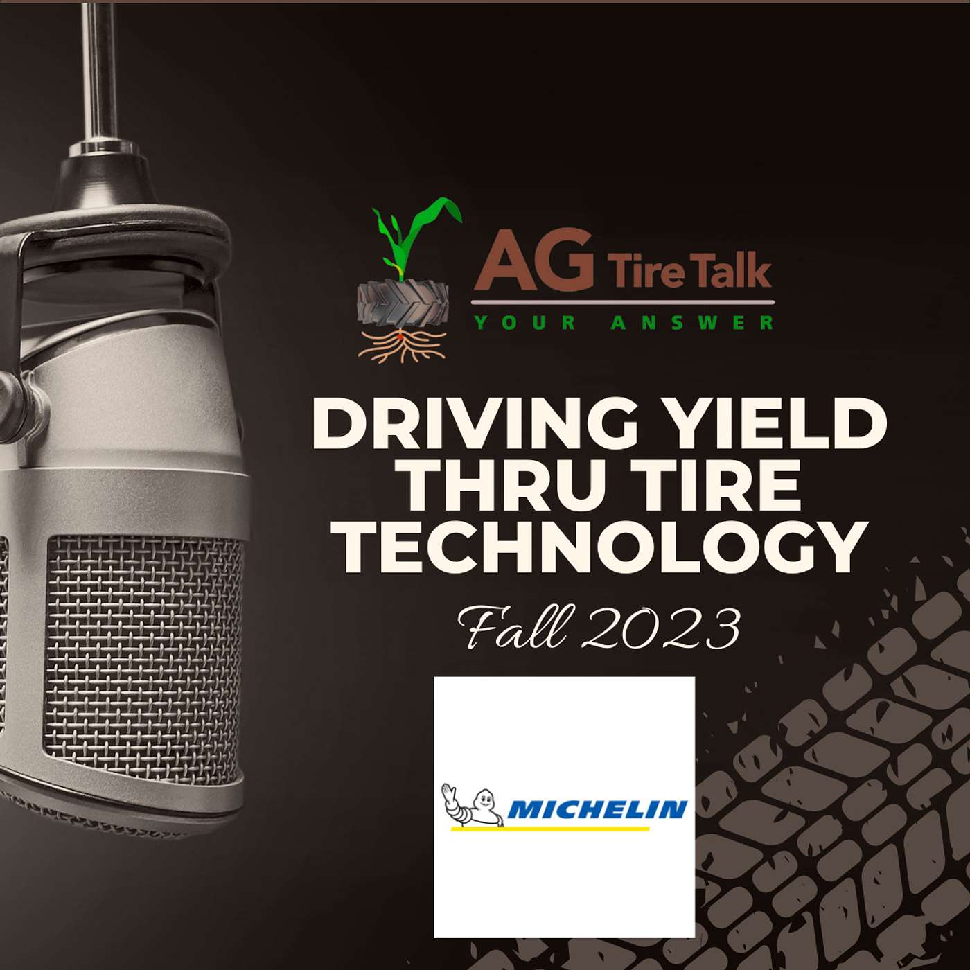 AG Tire Talk’s Driving Yield thru Tire Technology