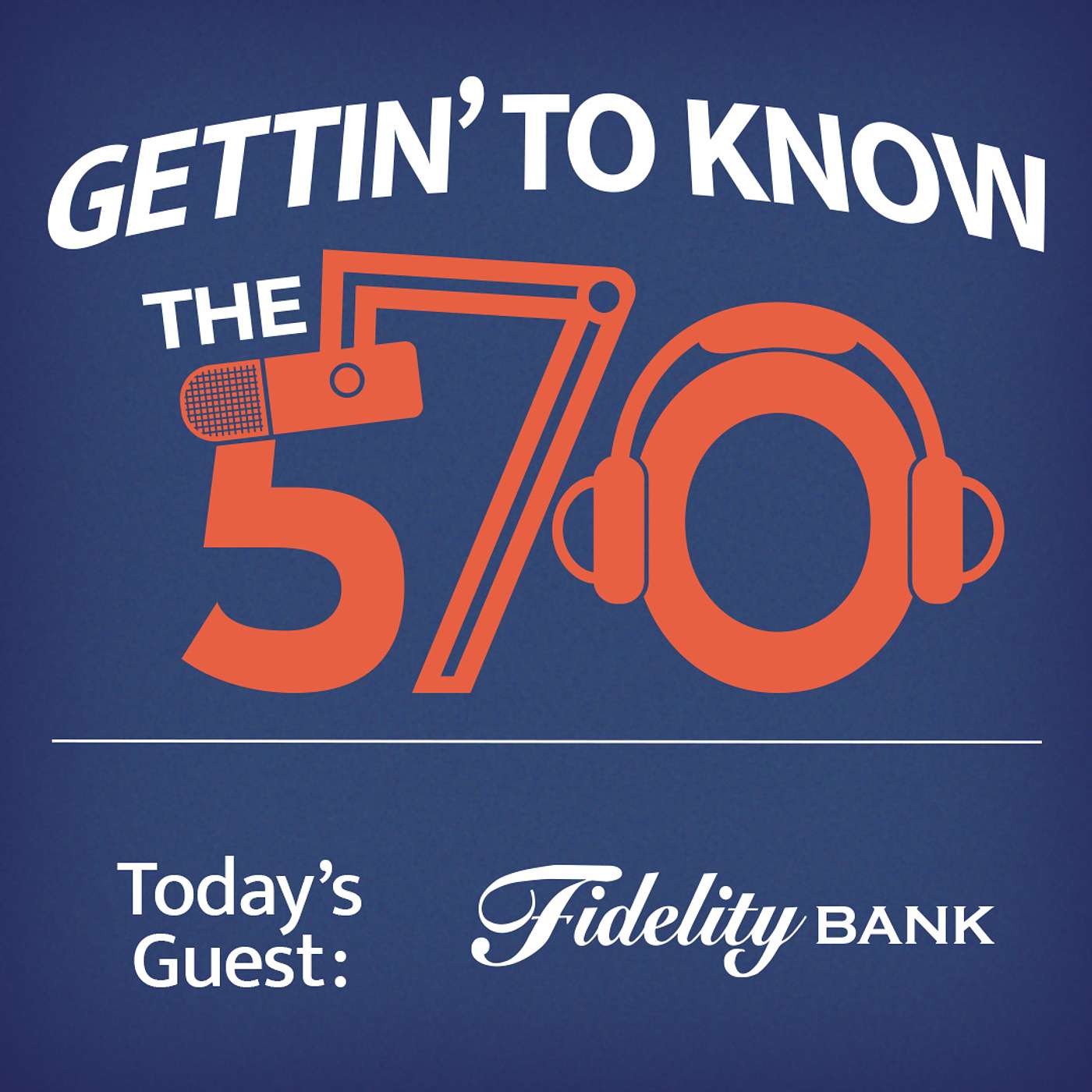 Gettin' to Know Dan Santaniello and Ruth Turkington | CEO and Chief Consumer Officer of Fidelity Bank