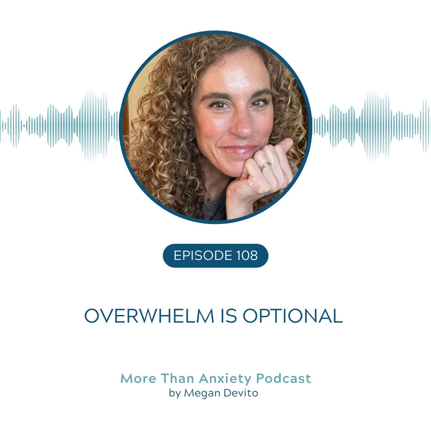 Ep 108 - Overwhelm Is Optional: Strategies for Stress Relief