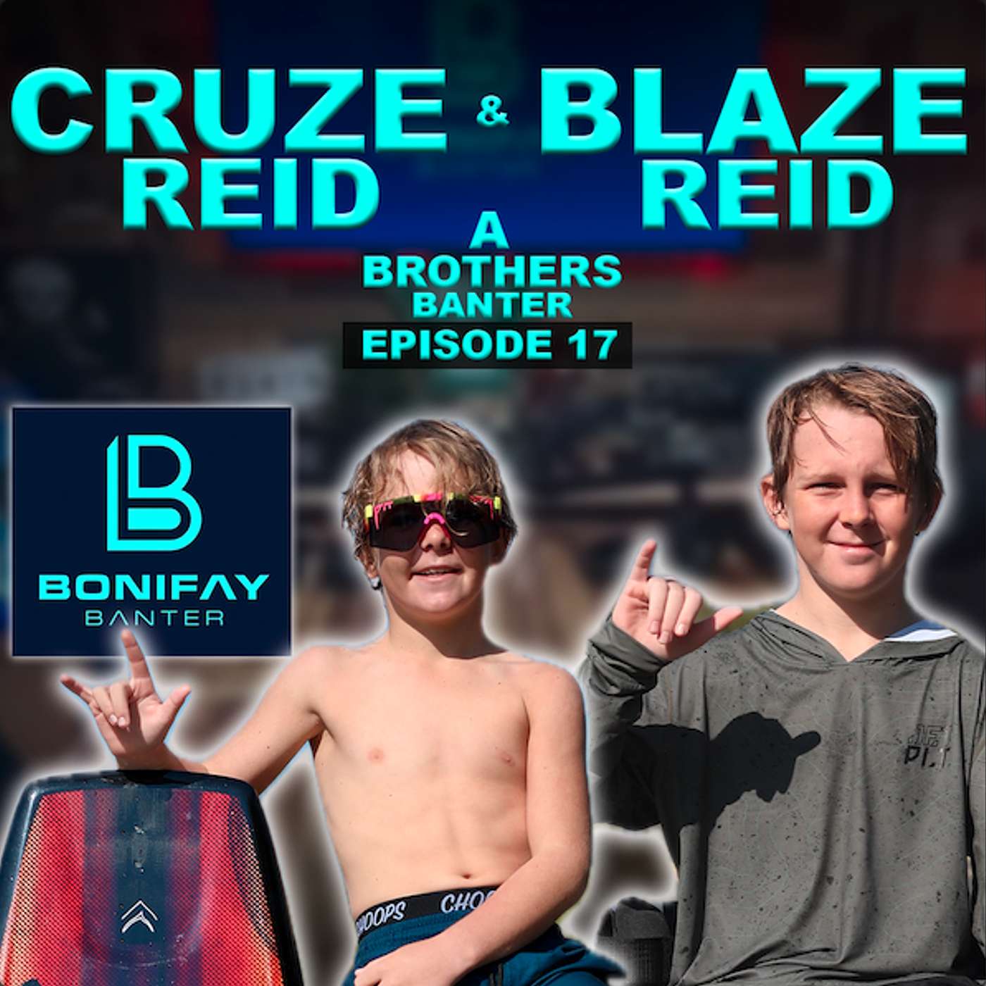 17 CRUZE E-BOI & BLAZE REID - THE BONIFAY BANTER