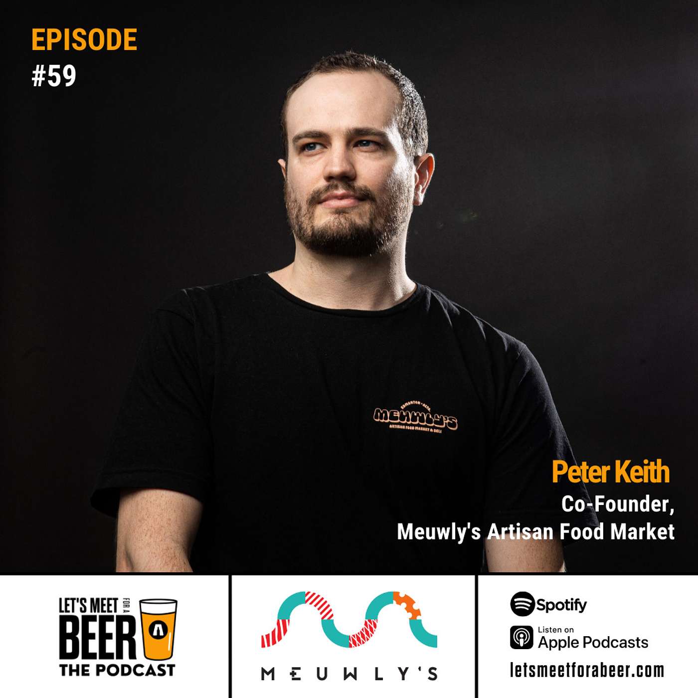 Episode #59 - Peter Keith Co-Founder, Meuwly’s Artisan Food Market