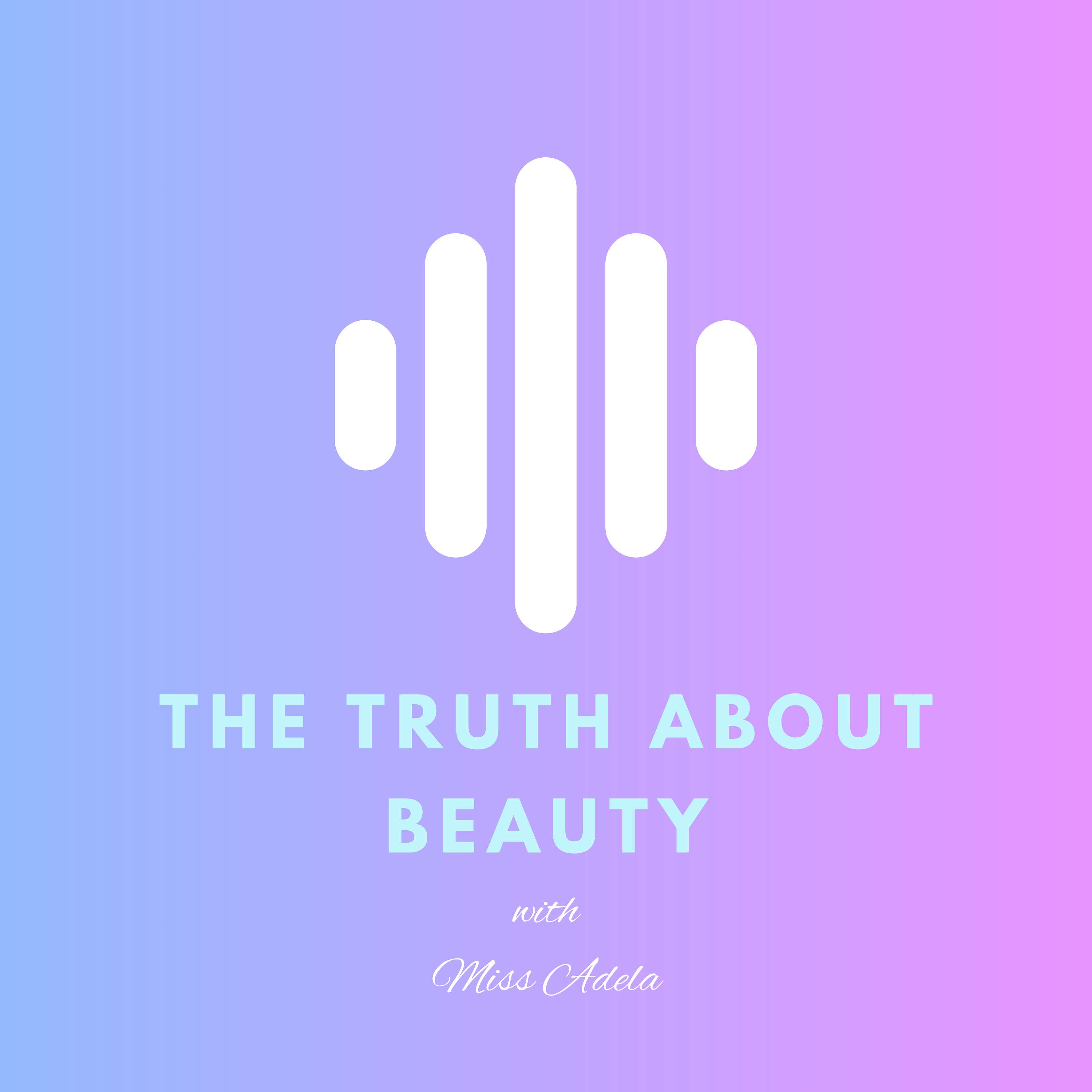 Miss Adela Beauty: The Truth About Beauty