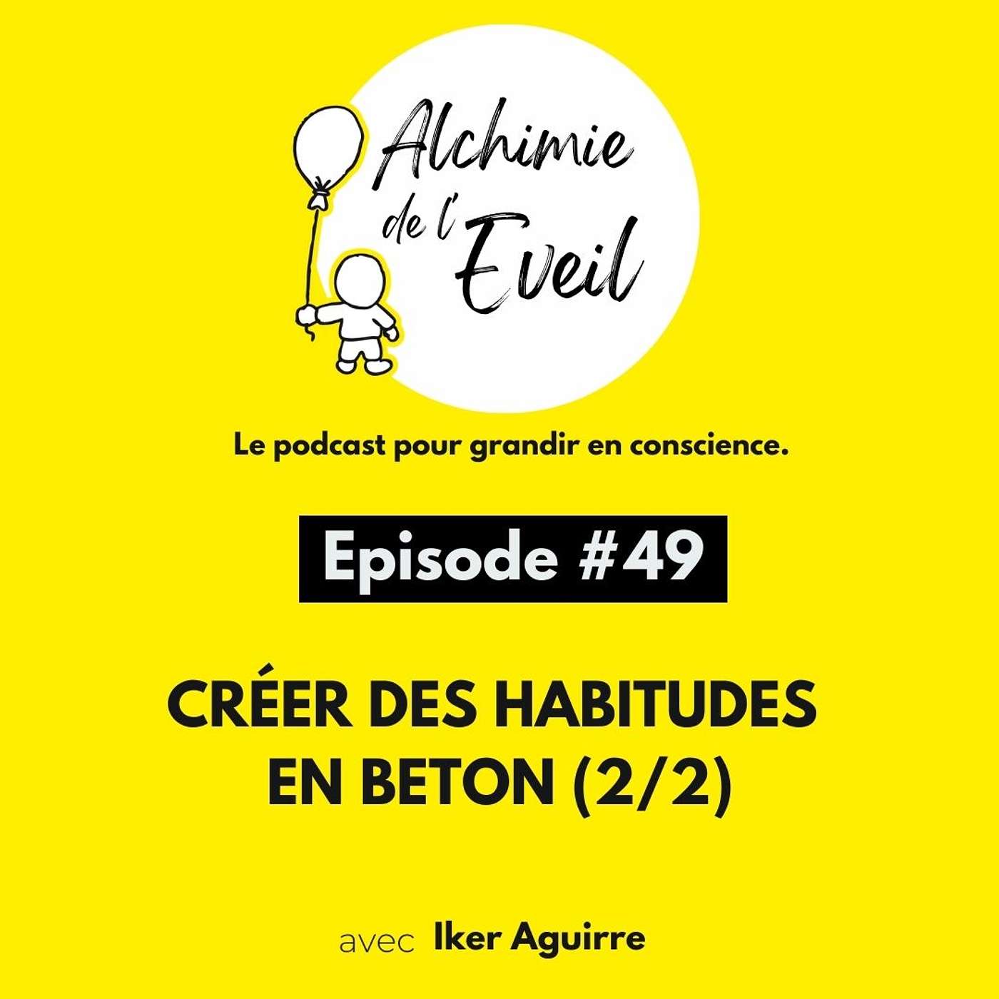 Ep. 49 : Créer des Habitudes en Béton (2/2) episode artwork