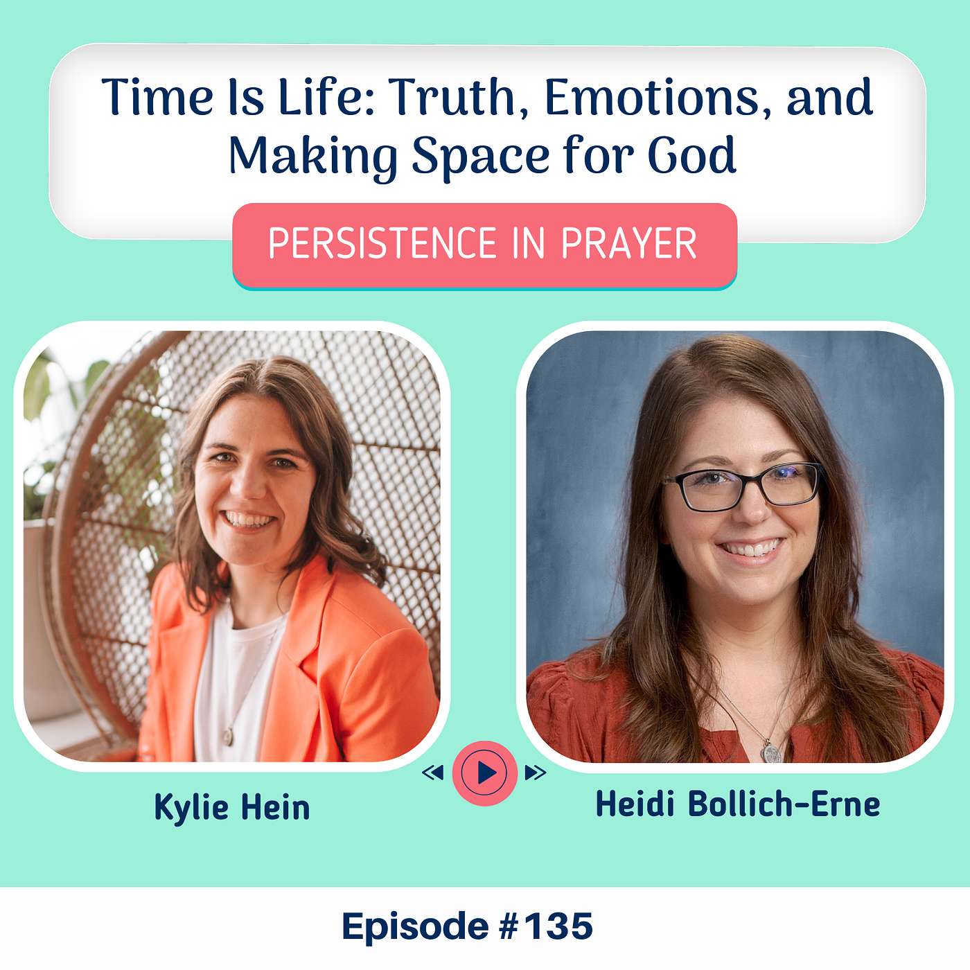 #135 Time Is Life: Truth, Emotions, and Making Space for God with Heidi Bollich-Erne