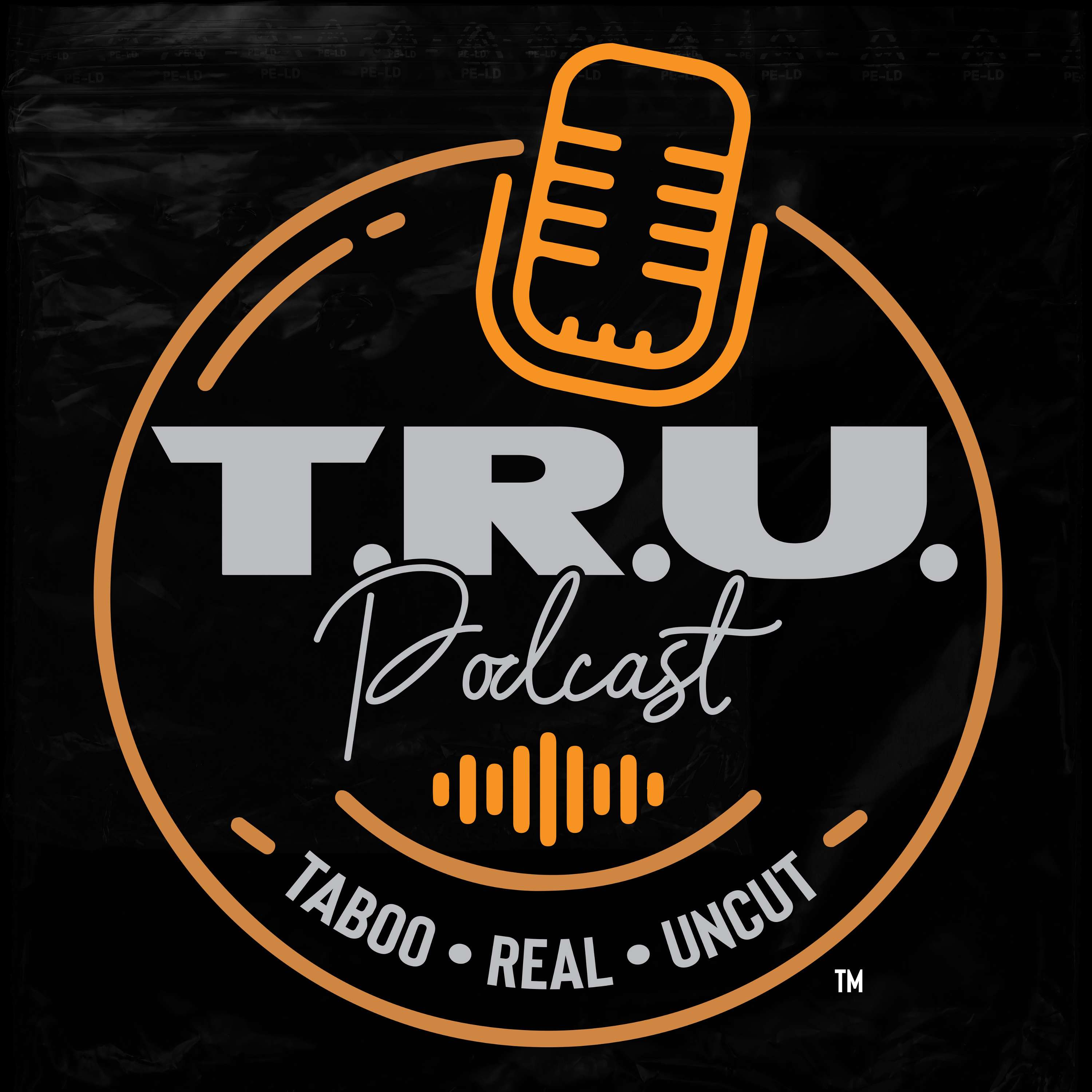 The T.R.U. Podcast