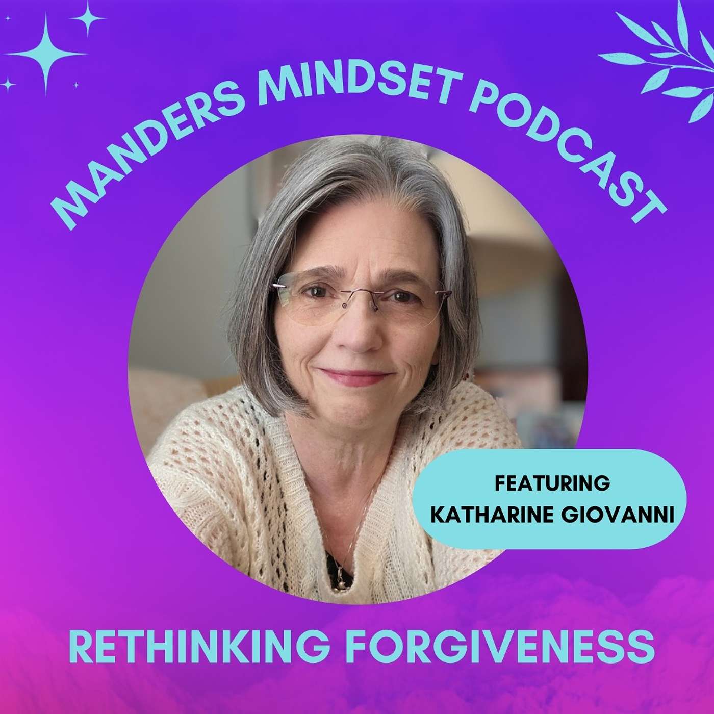 Rethinking Forgiveness | Katharine Giovanni | 215 episode artwork