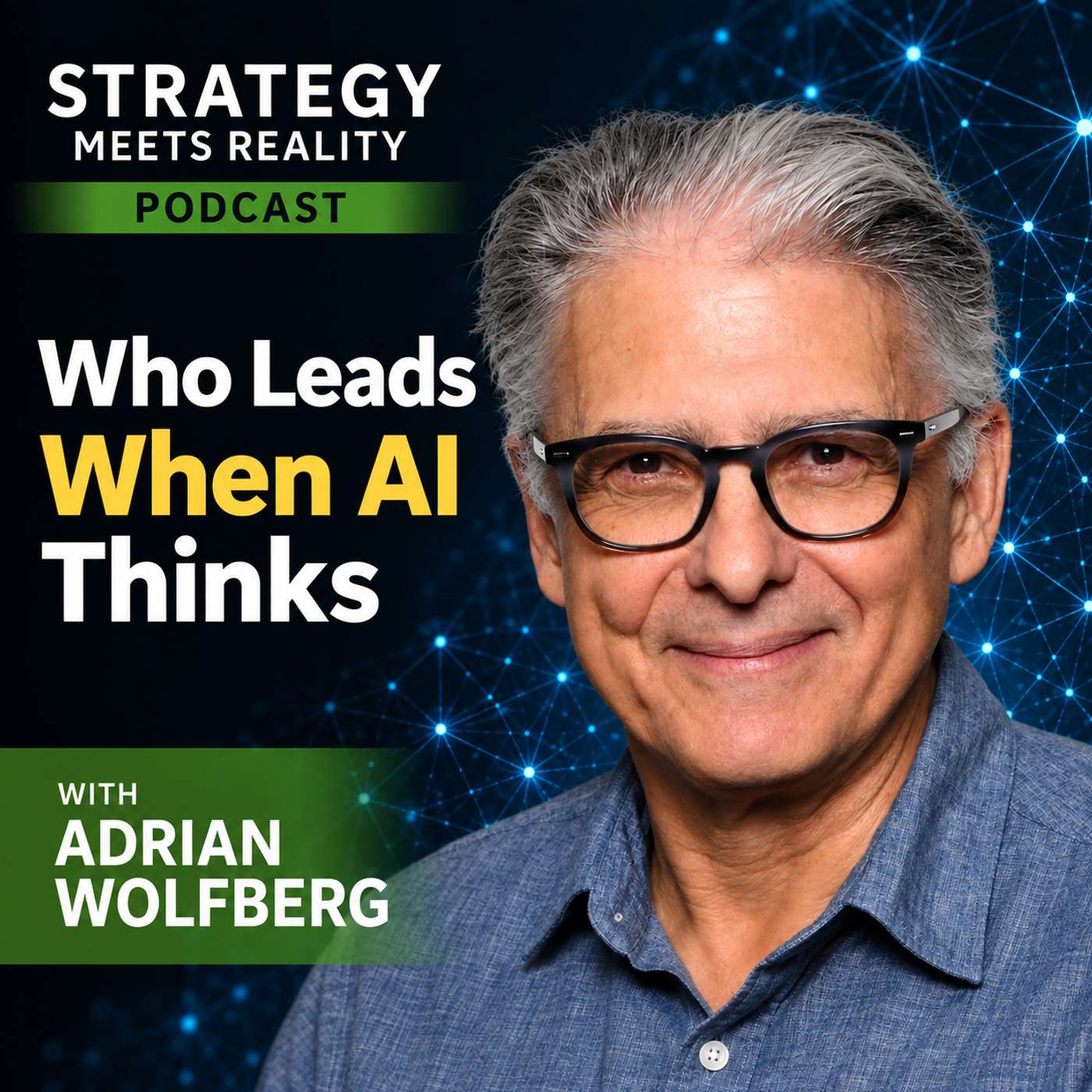 Who Leads When AI Thinks | Adrian Wolfberg