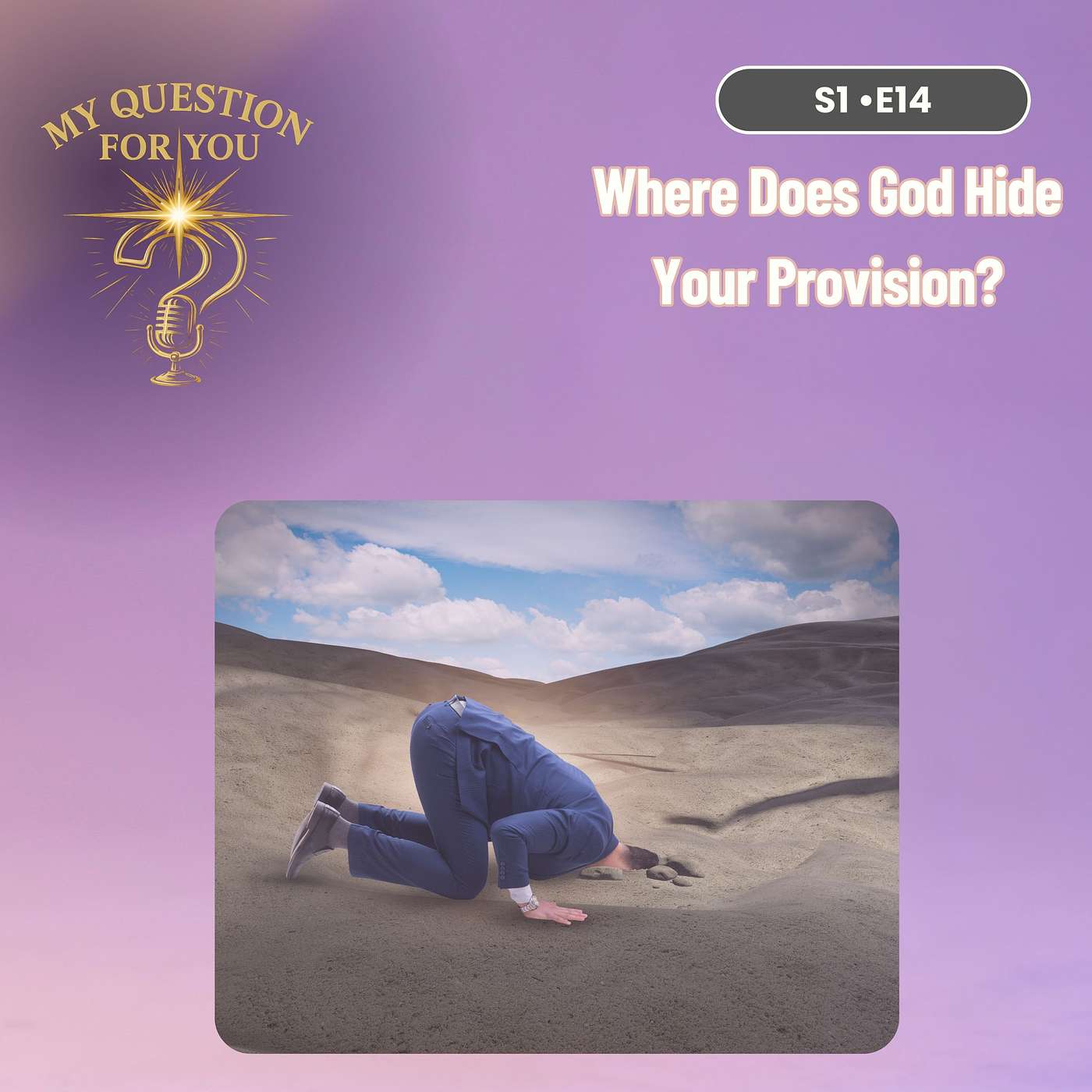 Where Does God Hide Your Provision? - Episode 14
