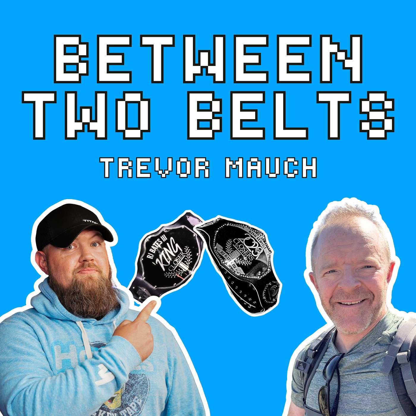 Between Two Belts with Trevor Mauch