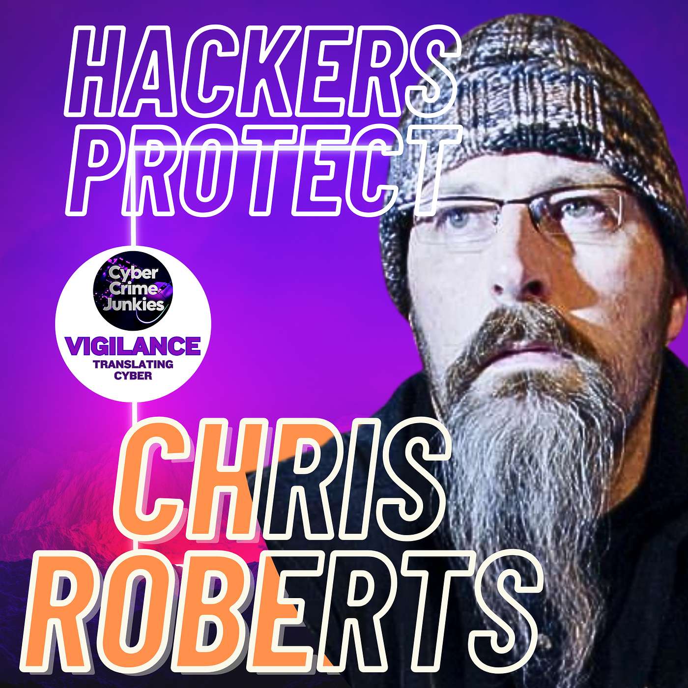 Notorious Hacker, Chris Roberts. How Hackers Protect You.