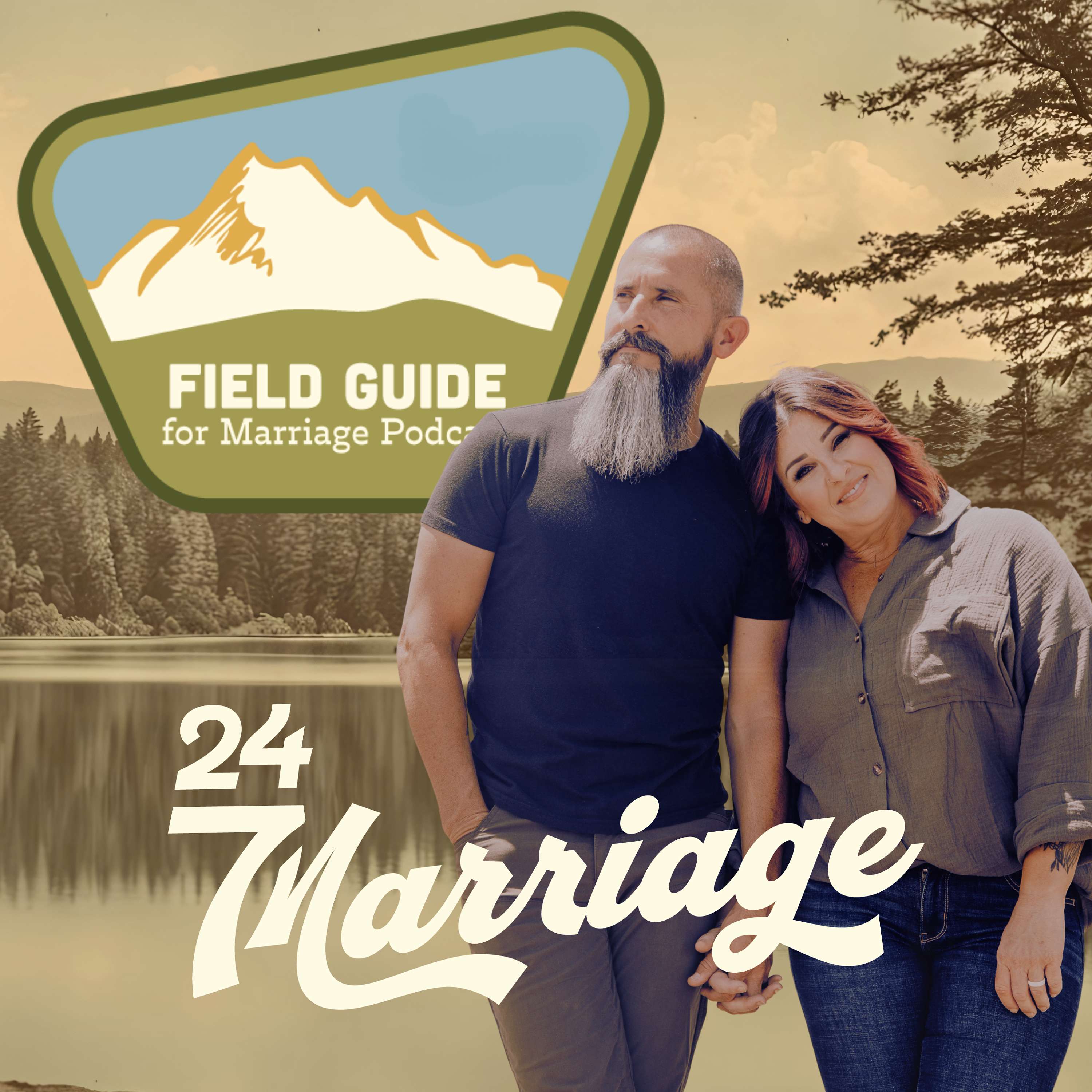 Field Guide for Marriage- A 24/7 Marriage Podcast