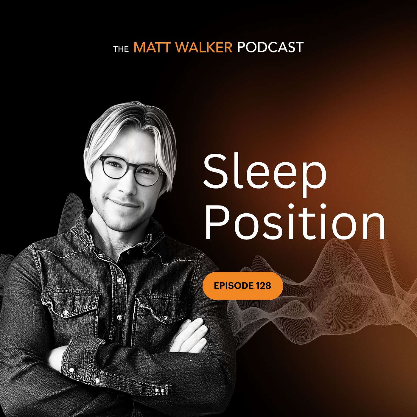 #128 - Sleep Position