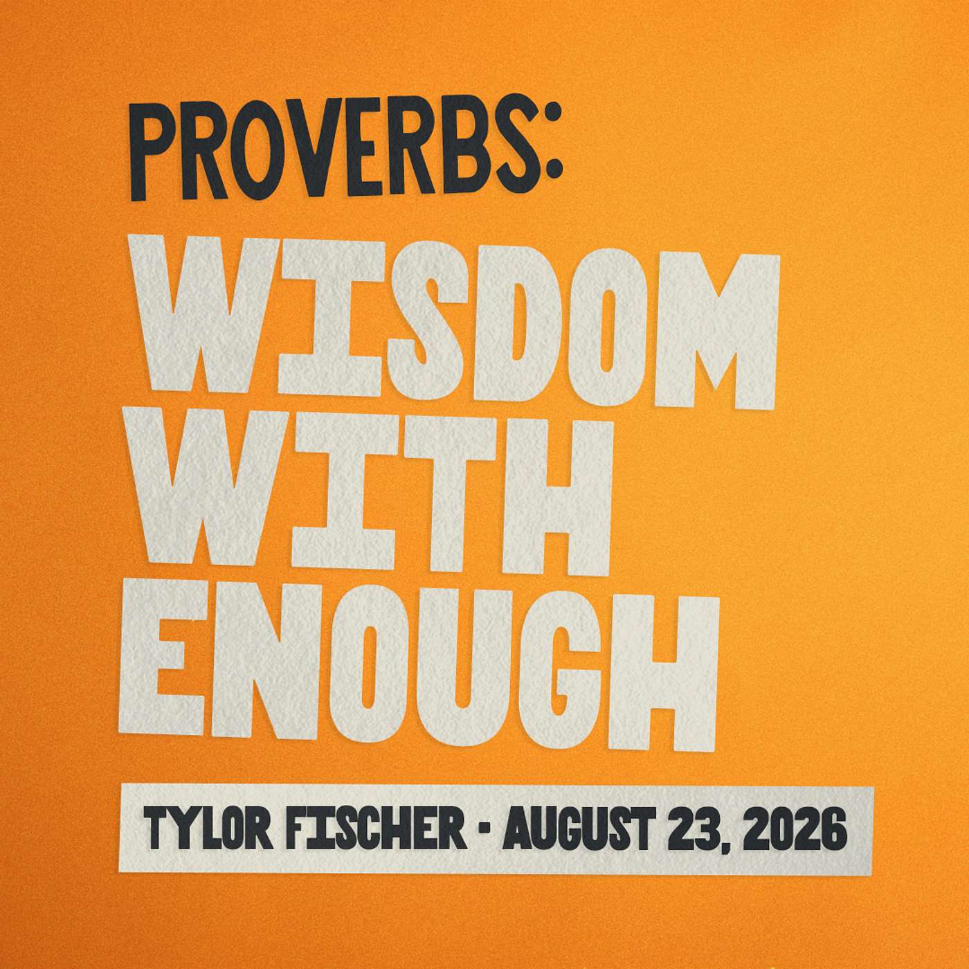 Proverbs Wisdom With Enough • Under Construction • Tylor Fischer episode artwork