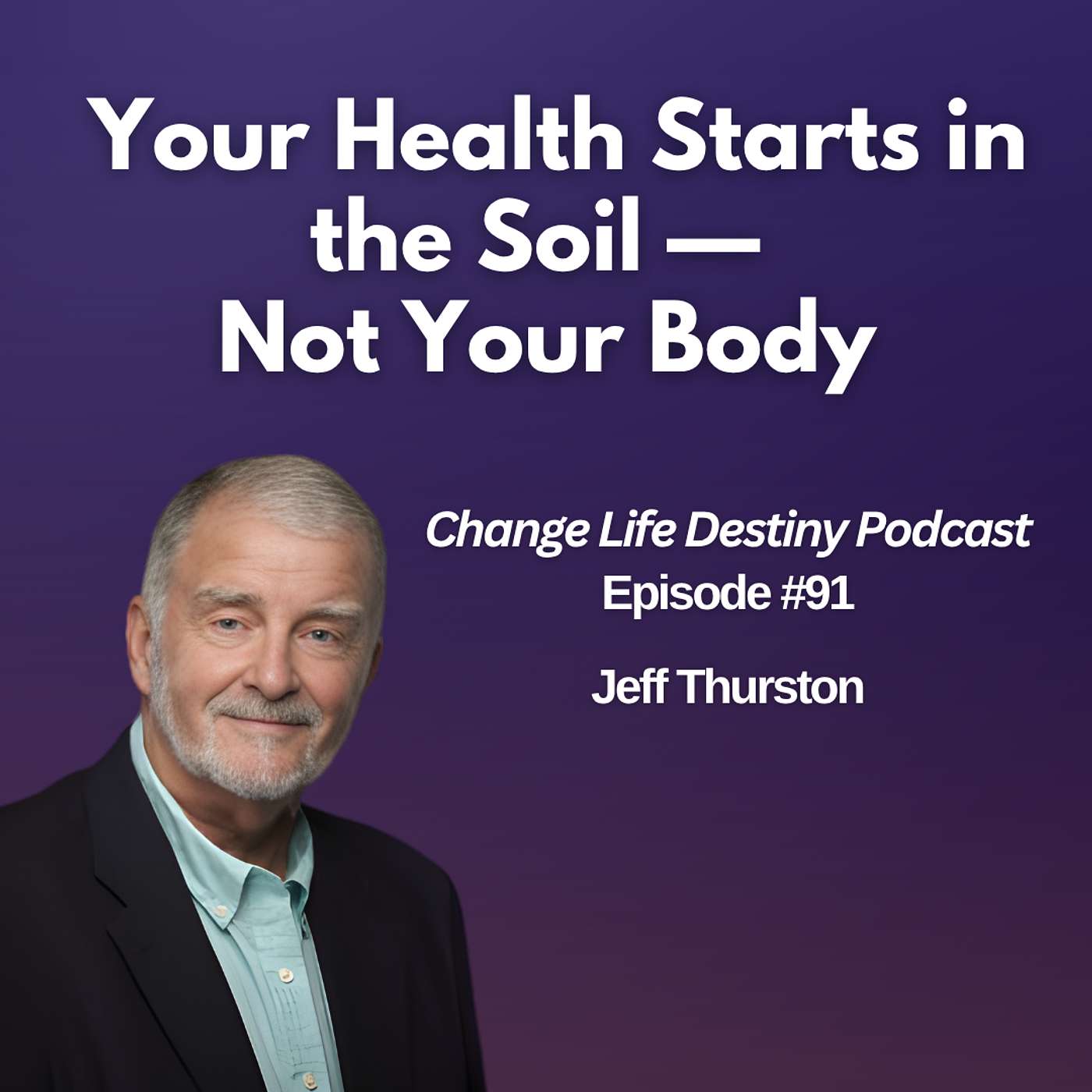 #91 - Your Health Starts in the Soil — Not Your Body episode artwork