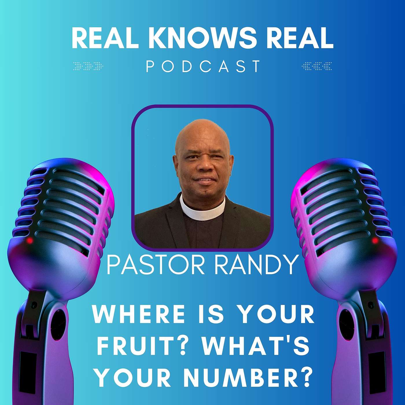 Pastor Randy - WHERE IS YOUR FRUIT? WHAT'S YOUR NUMBER?