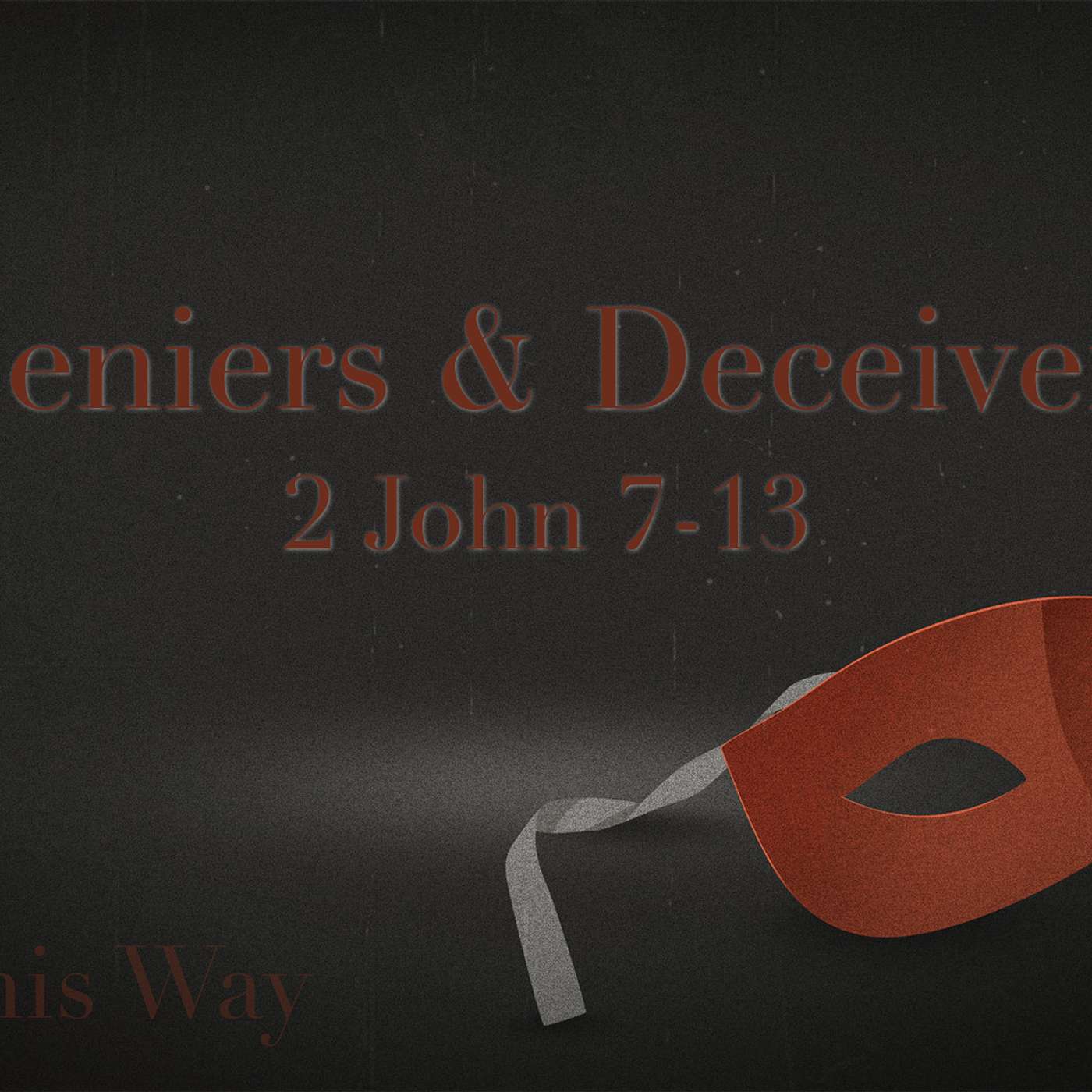 Deniers and Deceivers