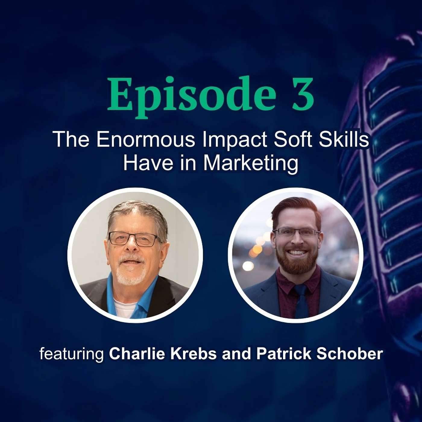 The Enormous Impact Soft Skills Have in Marketing with Patrick Schober