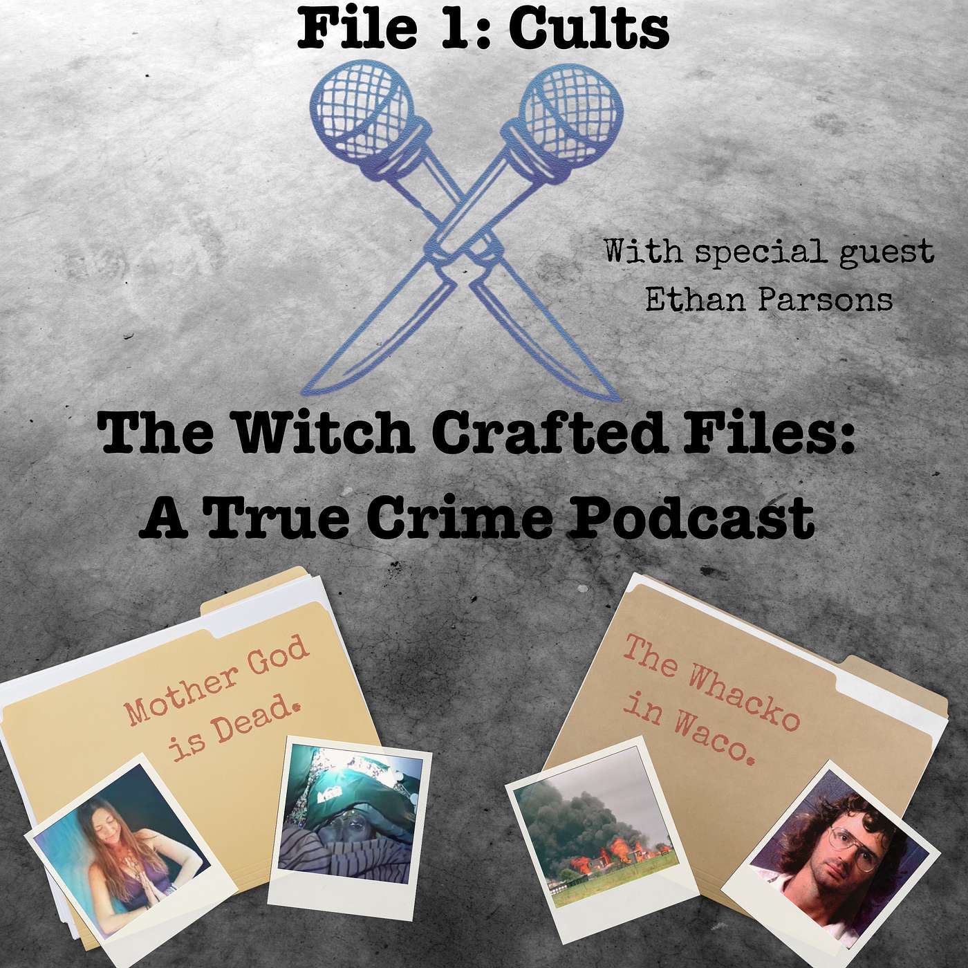 The Witch Crafted Files: A True Crime Podcast - File 1: Cults