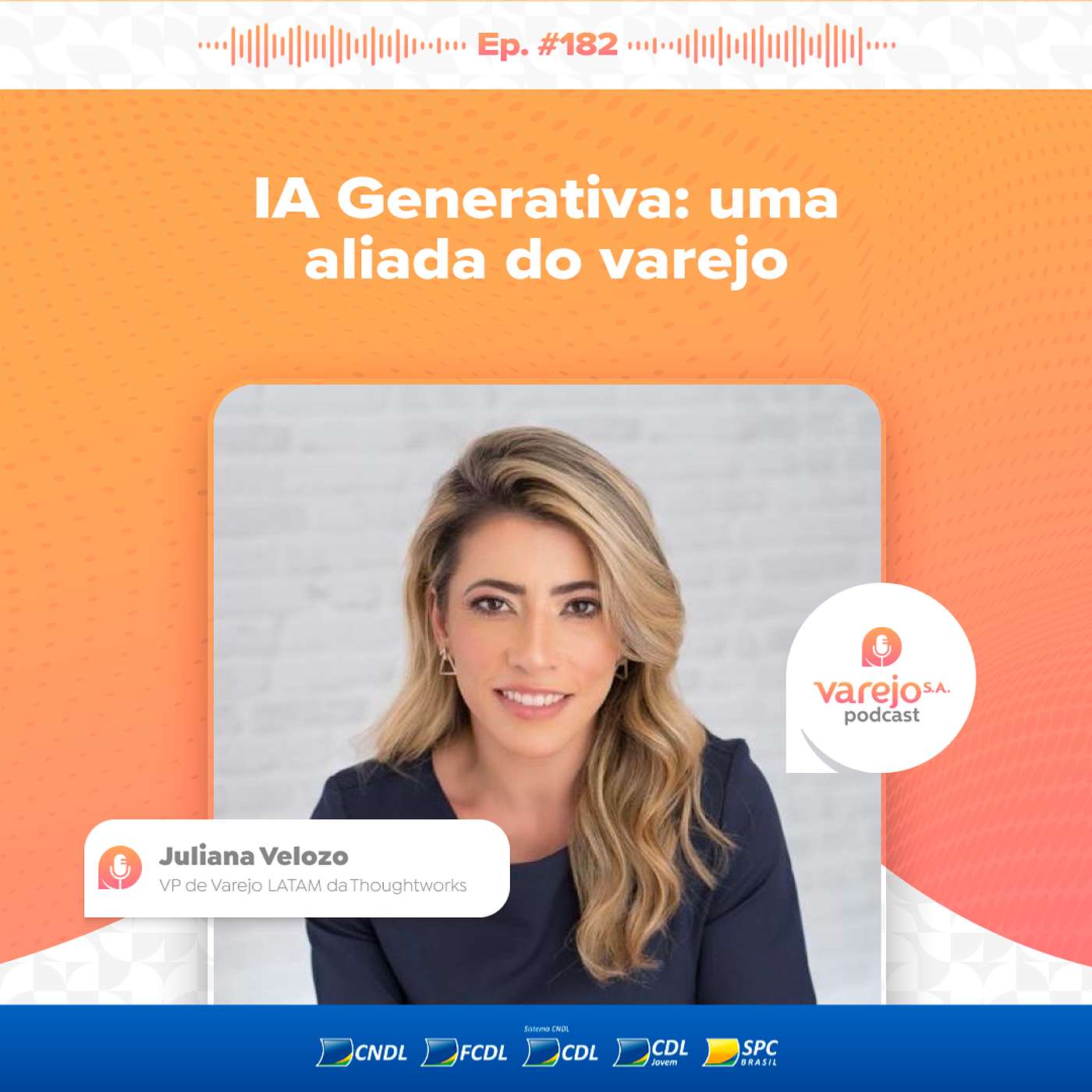 IA Generativa: uma aliada do varejo | Juliana Velozo, VP de Varejo LATAM da Thoughtworks | #182