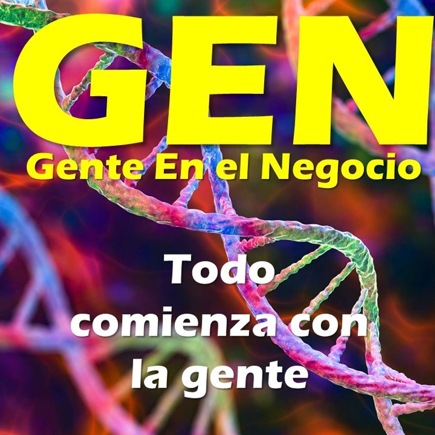 GEN Gente En el Negocio podcast artwork