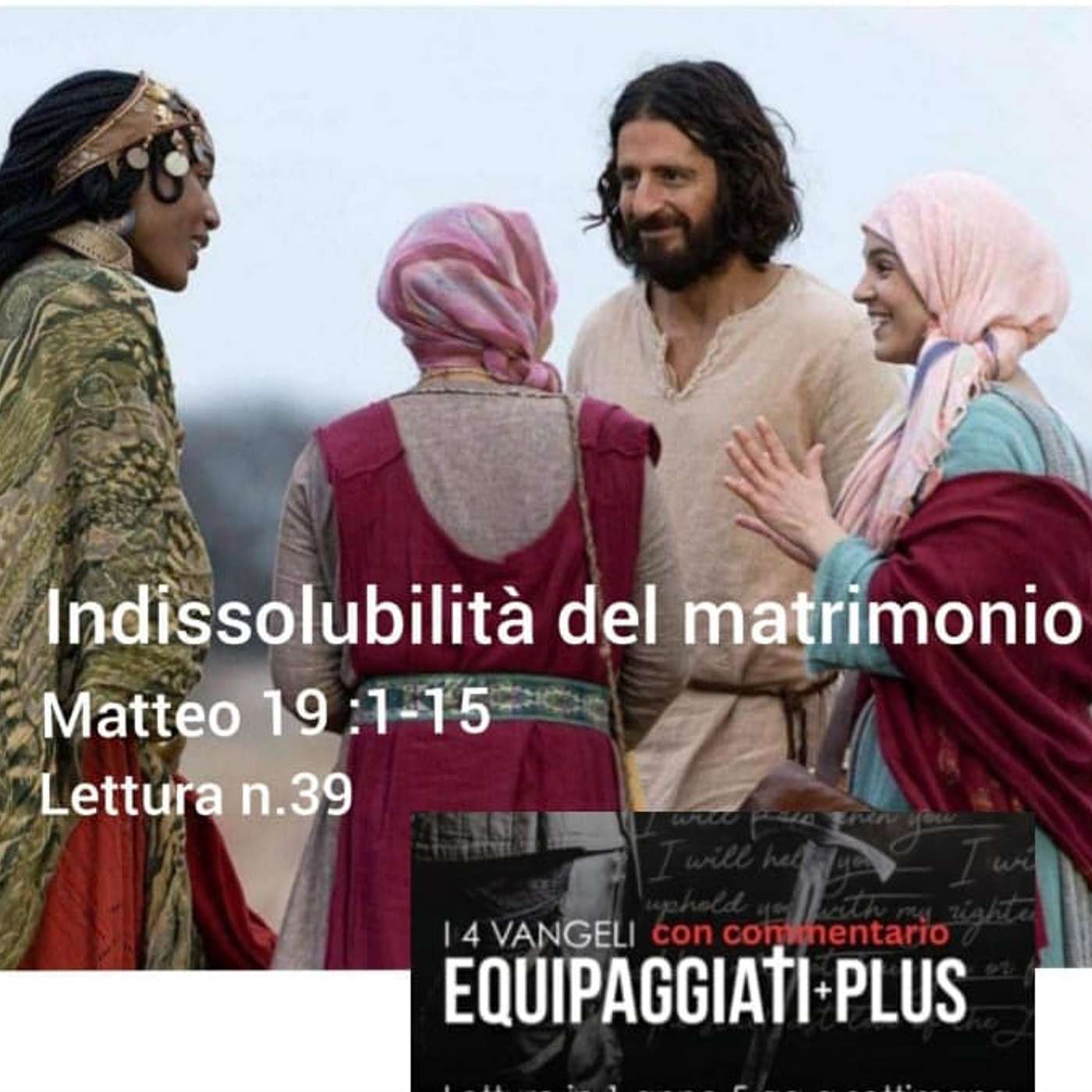 Indissolubilità' del matrimonio - Matteo 19:1-15  #39