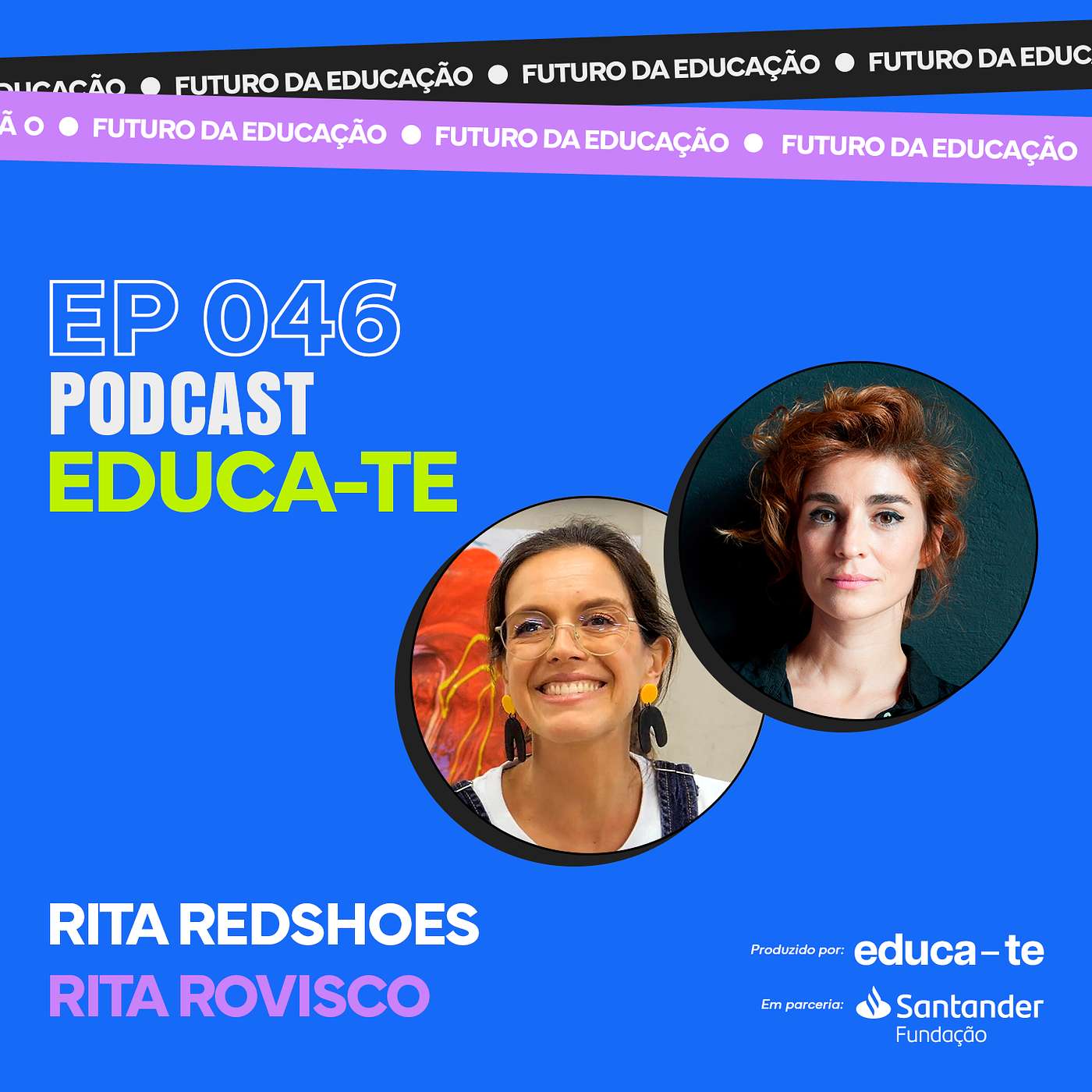 Educa-te - #46 Rita Redshoes & Rita Rovisco