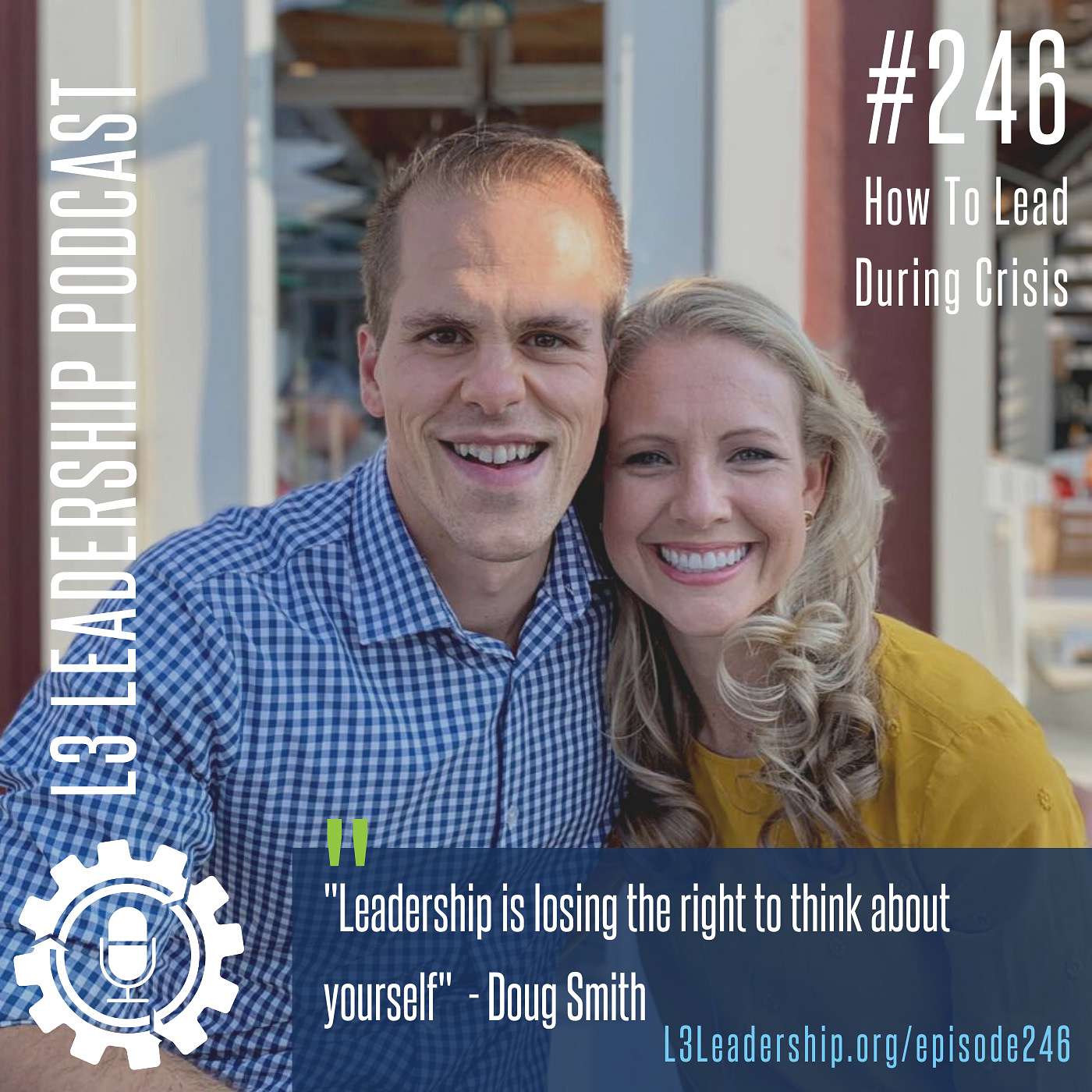 How To Lead During Crisis and Lead Through COVID-19 with L3 Founders Doug and Laura Smith
