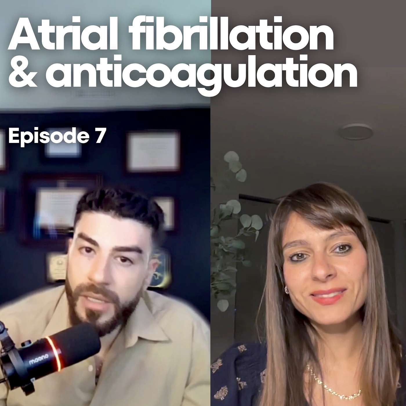 #7 – Atrial Fibrillation & Anticoagulation (Overview)