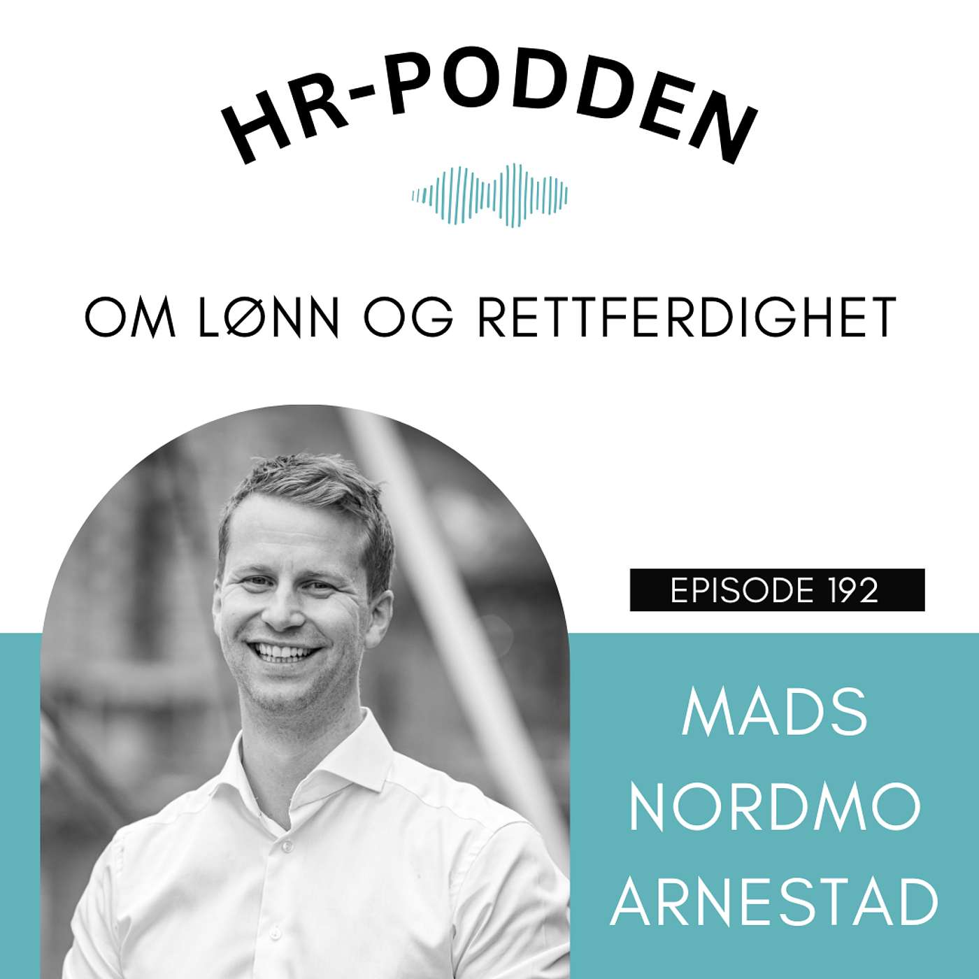 192: Om lønn og rettferdighet, med Mads Nordmo Arnestad