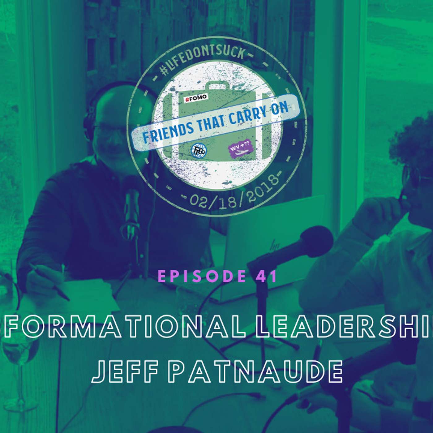 Ep. 41 | Transformational Leadership with Jeff Patnaude Ep. 41 | Transformational Leadership with Jeff Patnaude