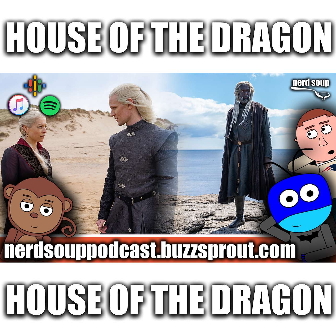 House of the Dragon First Official Images - The Nerd Soup Podcast! episode artwork