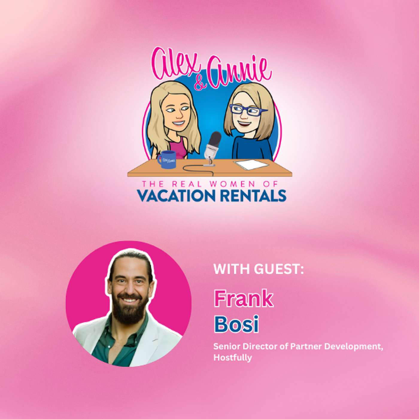 Culture Over Features: Building a Human-First Tech Company with Frank Bosi of Hostfully