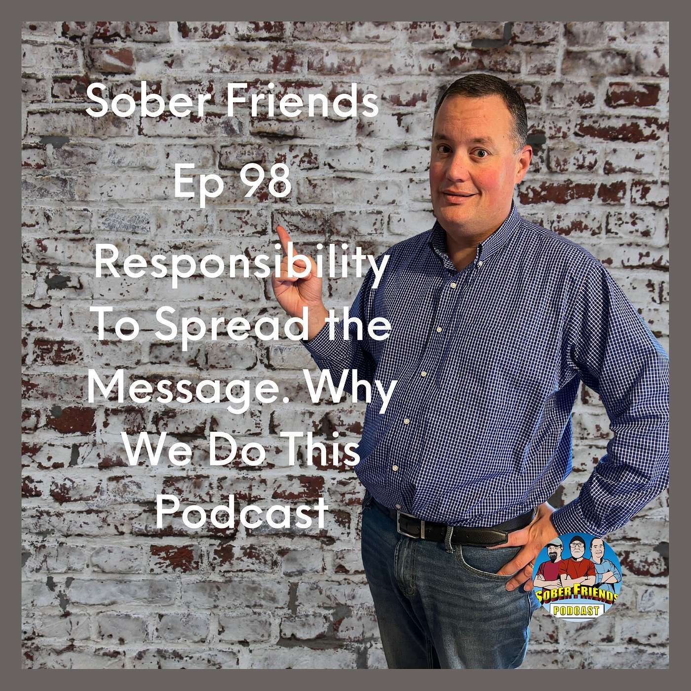 Responsibility To Spread the Message.  Why We Do This Podcast episode artwork