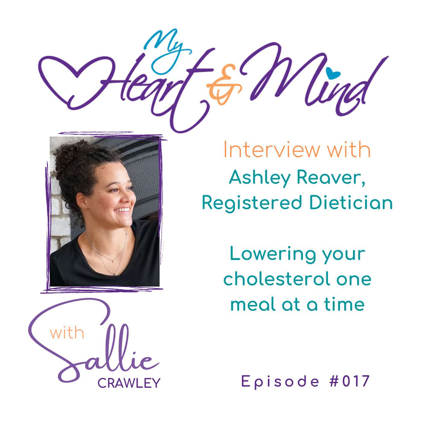 Interview with Ashley Reaver, Registered Dietician - Lowering your cholesterol one meal at a time