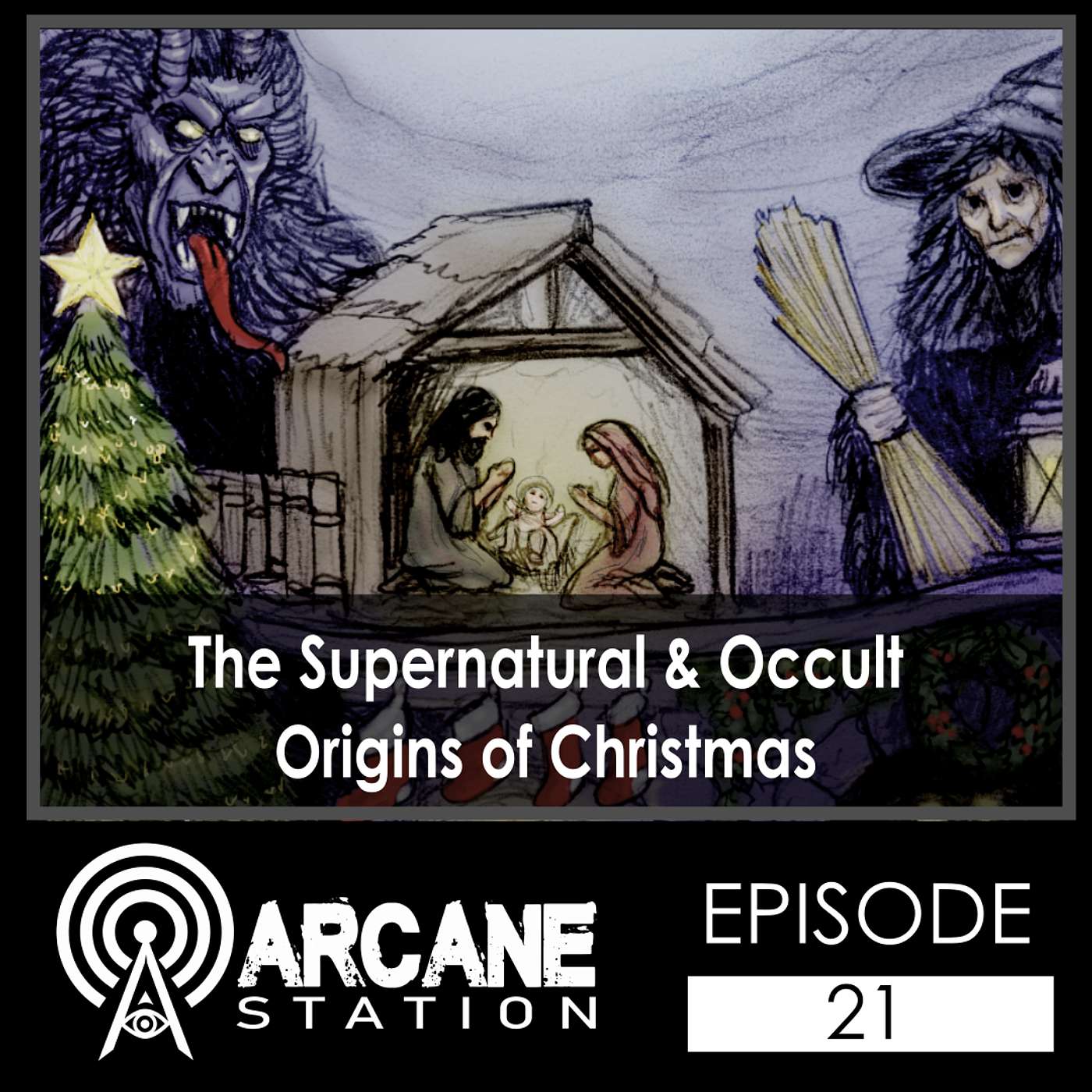 Episode 21 - The Supernatural and Occult Origins of Christmas episode artwork