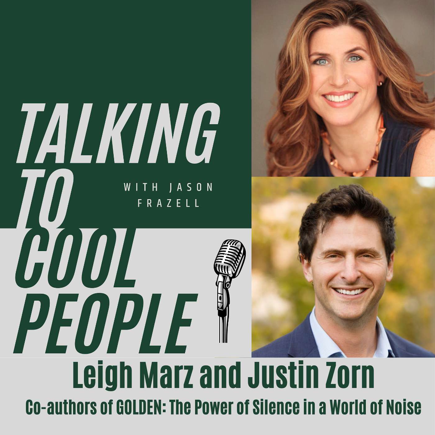 Leigh Marz and Justin Zorn - Co-authors of GOLDEN: The Power of Silence in a World of Noise