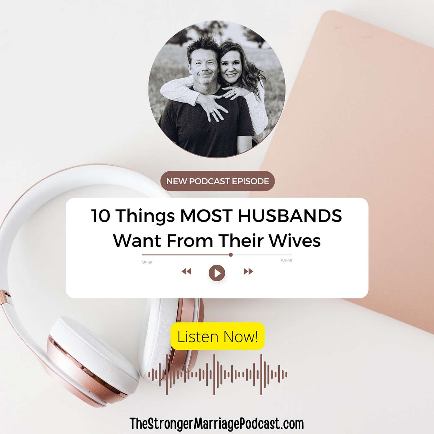 10 Things MOST Husbands Want From Their Wives