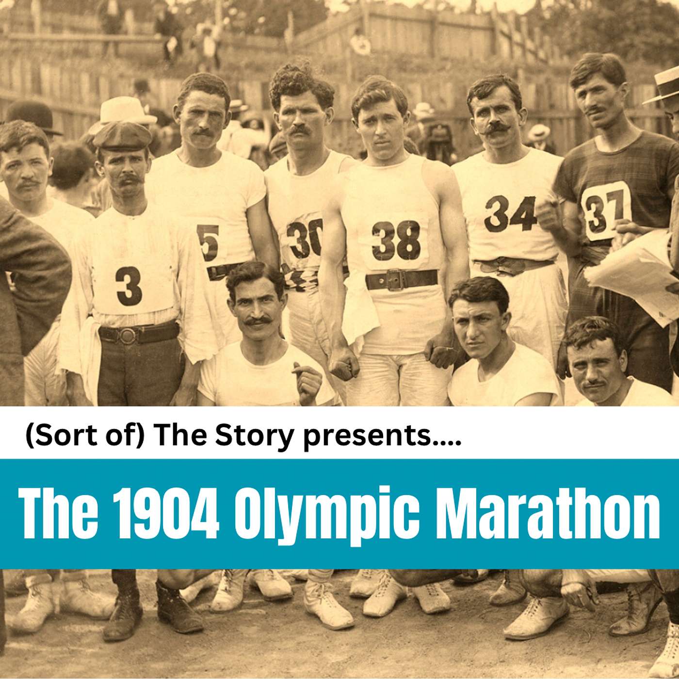22. (Sort of) Off Topic: The 1904 Olympic Marathon episode artwork